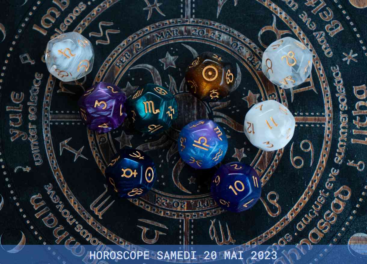 Horoscope du samedi 20 mai 2023